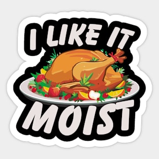 I Like It Moist Sticker